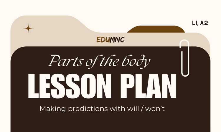 Lesson Plan — Parts of the body — Making predictions with will / won’t