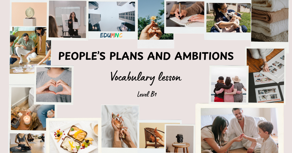 People’s plans and ambitions