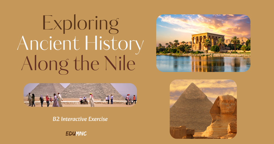 Exploring Ancient History Along the Nile B2 Interactive Exercise