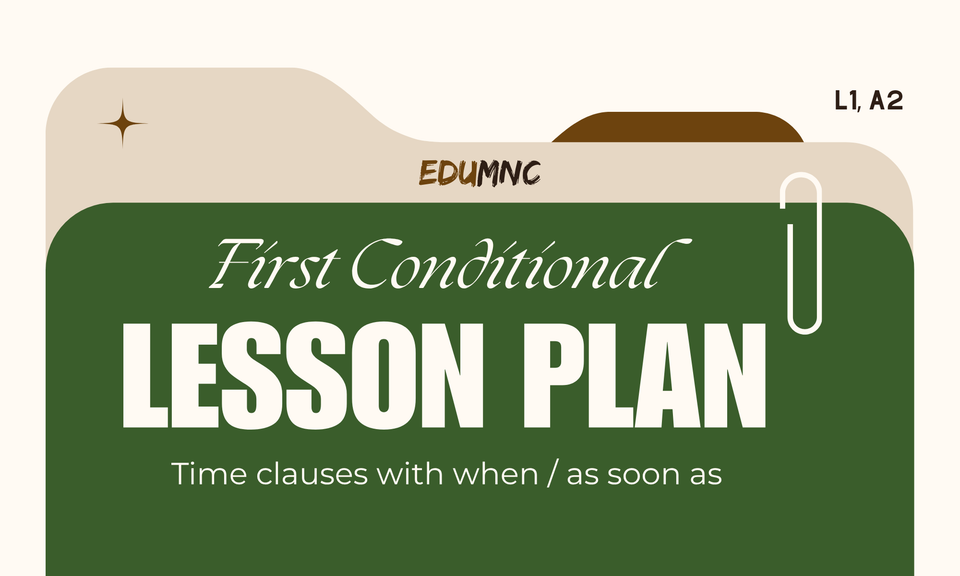 Lesson 2 — First Conditional + Time clauses with when / as soon as